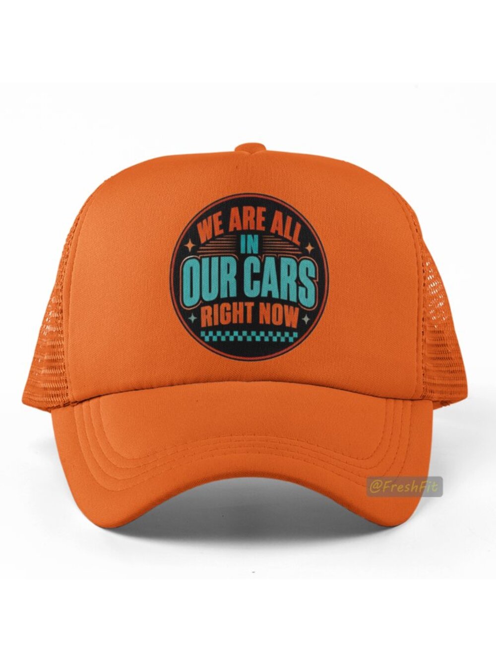 🆕We Are All In Our Cars Right Now Orange Foam Trucker Hat Mesh Snapback Cap